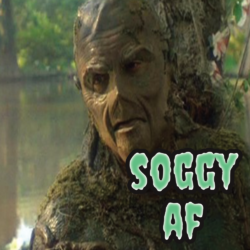 Swamp Thing Is Nothing But A Soggy Cunt