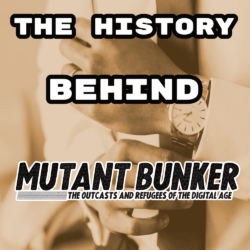 The History Of Mutant Bunker