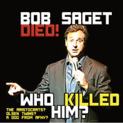 Who Killed Bob Saget?