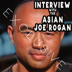 Interview With Asian Joe Rogan