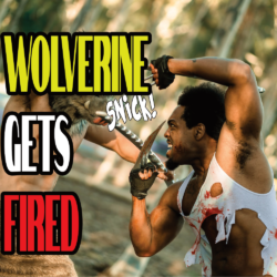 Wolverine Gets Fired!