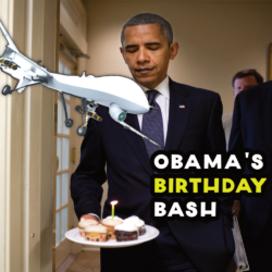 Happy BDay — Obama And Predator Drone Reunited!