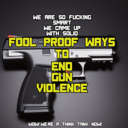 Fool Proof Ways To End Gun Violence
