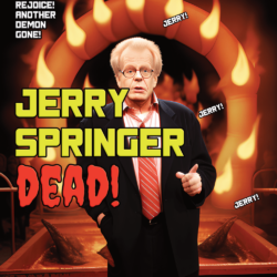 Jerry Springer Dead!