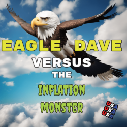 Eagle Dave VS Inflation