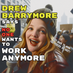 Drew Barrymore: No One Wants To Work Anymore
