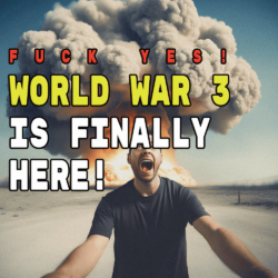 Finally, World War 3 Is Happening!