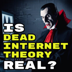Is Dead Internet Theory Real?